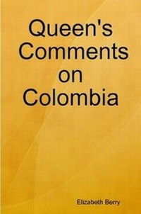 Enlarge image Cover: Queen's Comments on Colombia - Lulu.com