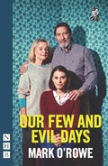 Cover: Our Few and Evil Days - Nick Hern Books