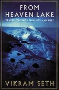 Abbildung von: From Heaven Lake: Travels Through Sinkiang And Tibet - Phoenix (an Imprint of The Orion Publishing Group Ltd )