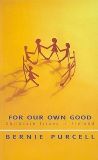 Abbildung von: For Our Own Good - The Collins Press