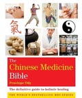 Cover: The Chinese Medicine Bible - Godsfield Press Ltd