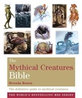 Cover: The Mythical Creatures Bible - Godsfield Press Ltd