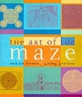 Cover: The Art of the Maze - Weidenfeld Nicolson Illustrated