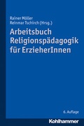 Cover: Arbeitsbuch Religionsp&auml;dagogik f&uuml;r ErzieherInnen - Kohlhammer