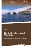 Cover: The truth of a legend - Atlantika - united p.c.
