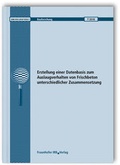 Cover: Erstellung einer Datenbasis zum Auslaugverhalten von Frischbeton unterschiedlicher Zusammensetzung. Abschlussbericht. - Fraunhofer IRB Verlag