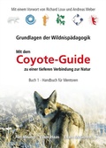Cover: Handbuch f&uuml;r Mentoren / Mit dem Coyote-Guide zu einer tieferen Verbindung zur Natur - Biber-Verlag
