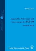 Cover: Ausgew&auml;hlte &Auml;nderungen und Auswirkungen des IAS 19. - Verlag Wissenschaft & Praxis
