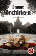 Cover: Braune Orchideen - Monogramm Verlagsgesellschaft