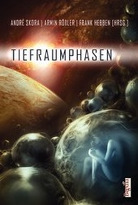 Enlarge image Cover: Tiefraumphasen - Begedia Verlag
