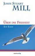 Cover: &Uuml;ber die Freiheit - marix Verlag ein Imprint von Verlagshaus R&ouml;merweg