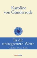 Cover: In die unbegrenzte Weite - marix Verlag ein Imprint von Verlagshaus R&ouml;merweg
