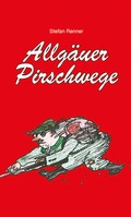 Cover: Allg&auml;uer Pirschwege - Brack Verlag GmbH
