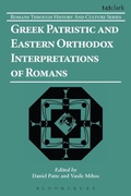 Cover: Greek Patristic and Eastern Orthodox Interpretations of Romans - T.& T.Clark Ltd