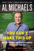 Cover: You Can't Make This Up: Miracles, Memories, And The Perfect Marriage Of Sports And Television - HarperCollins