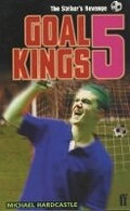 Cover: Goal Kings Book 5: The Striker's Revenge - Faber & Faber