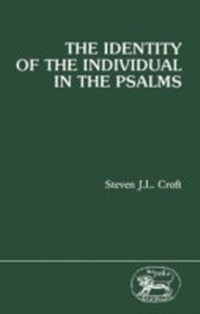 Enlarge image Cover: The Identity of the Individual in the Psalms - Sheffield Academic Press