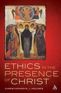 Cover: Ethics in the Presence of Christ - T.& T.Clark Ltd