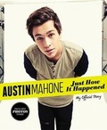 Cover: Austin Mahone: Just How It Happened - Poppy