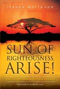 Cover: Sun of Righteousness, Arise! - SCM Press