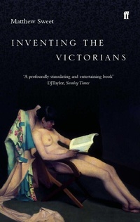 Enlarge image Cover: Inventing the Victorians - Faber & Faber