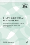 Cover: I Have Built You an Exalted House - Sheffield Academic Press