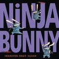 Cover: Ninja Bunny - Alfred A. Knopf Books for Young Readers