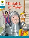 Cover: Oxford Reading Tree Biff, Chip and Kipper Stories Decode and Develop: Level 9: A Knight in Town - Oxford University Press