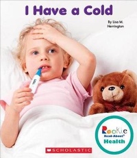 Enlarge image Cover: I Have a Cold (Rookie Read-About Health) - C. Press/F. Watts Trade