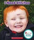Cover: I Need Stitches (Rookie Read-About Health) - C. Press/F. Watts Trade