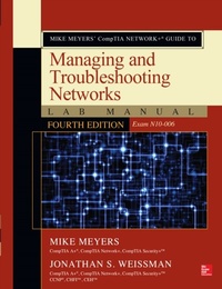 Abbildung von: Mike Meyers  CompTIA Network+ Guide to Managing and Troubleshooting Networks Lab Manual, Fourth Edition (Exam N10-006) - McGraw-Hill Education