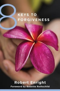 Enlarge image Cover: 8 Keys to Forgiveness - WW Norton & Co