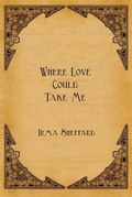 Cover: Where Love Could Take Me - Irma Sheppard