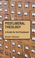 Cover: Postliberal Theology: A Guide for the Perplexed - T.& T.Clark Ltd