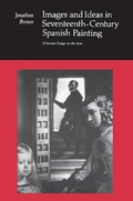 Cover: Images and Ideas in Seventeenth-Century Spanish Painting - Princeton University Press