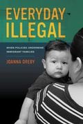 Cover: Everyday Illegal - University of California Press