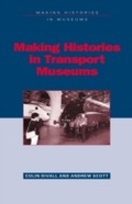 Cover: Making Histories in Transport Museums - Leicester University Press
