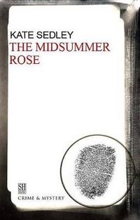 Enlarge image Cover: The Midsummer Rose - Severn House Publishers Ltd