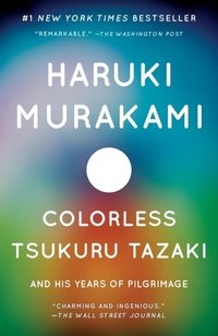 Abbildung von: Colorless Tsukuru Tazaki and His Years of Pilgrimage - Vintage Books