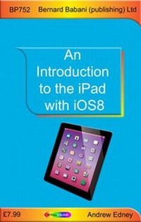 Enlarge image Cover: An Introduction to the iPad with iOS8 - Bernard Babani Publishing