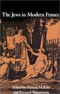 Cover: The Jews in Modern France - Brandeis University Press