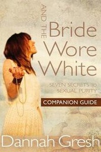 Enlarge image Cover: And The Bride Wore White Companion Guide - Moody Publishers