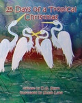 Cover: 25 Days of a Tropical Christmas - Neptune Press LLC