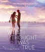 Cover: What I Thought Was True - Random House US Audio