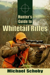 Enlarge image Cover: Hunter's Guide to Whitetail Rifles - Stackpole Books