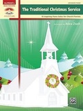 Cover: The Traditional Christmas Service - Alfred Publishing Company Inc