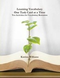 Cover: Learning Vocabulary One Task Card at a Time: Ten Activities for Vocabulary Retention - Lulu.com
