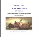 Cover: America's War and Peace Cycles, 1686 to Present - Lulu.com
