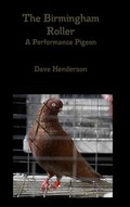 Cover: The Birmingham Roller A Performance Pigeon - Lulu.com