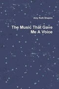 Cover: The Music That Gave Me a Voice - Lulu.com